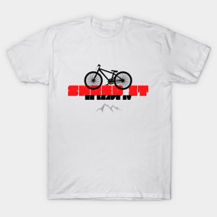 Shred it or leave it T-Shirt